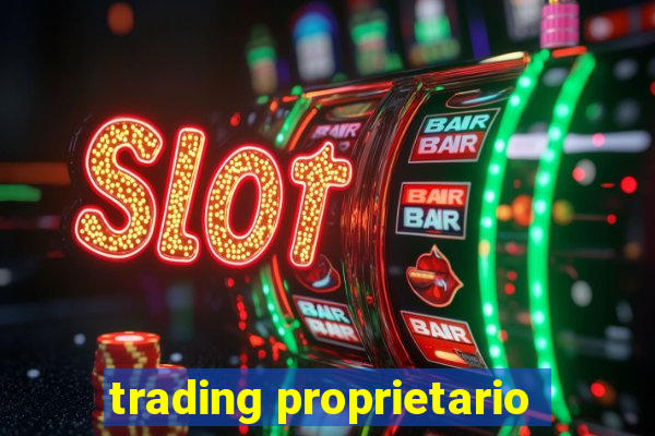 trading proprietario